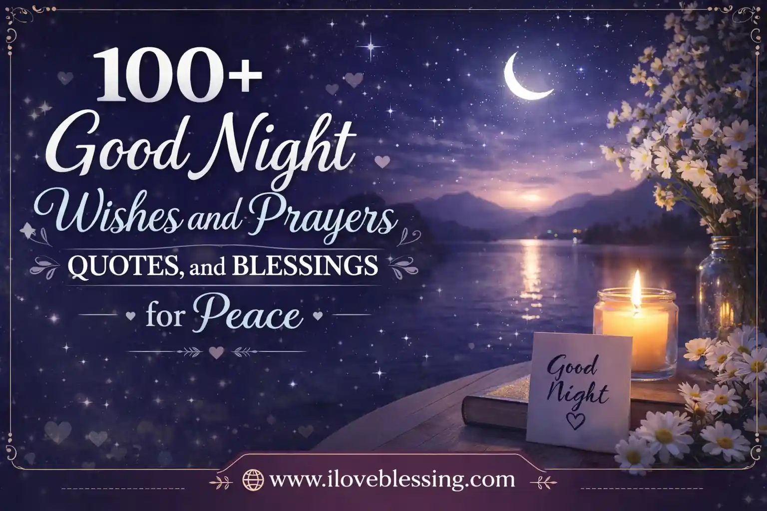 Good night wishes and prayers banner featuring moonlit lake, stars, candle, flowers, and peaceful blessings quote text for iloveblessing.com.