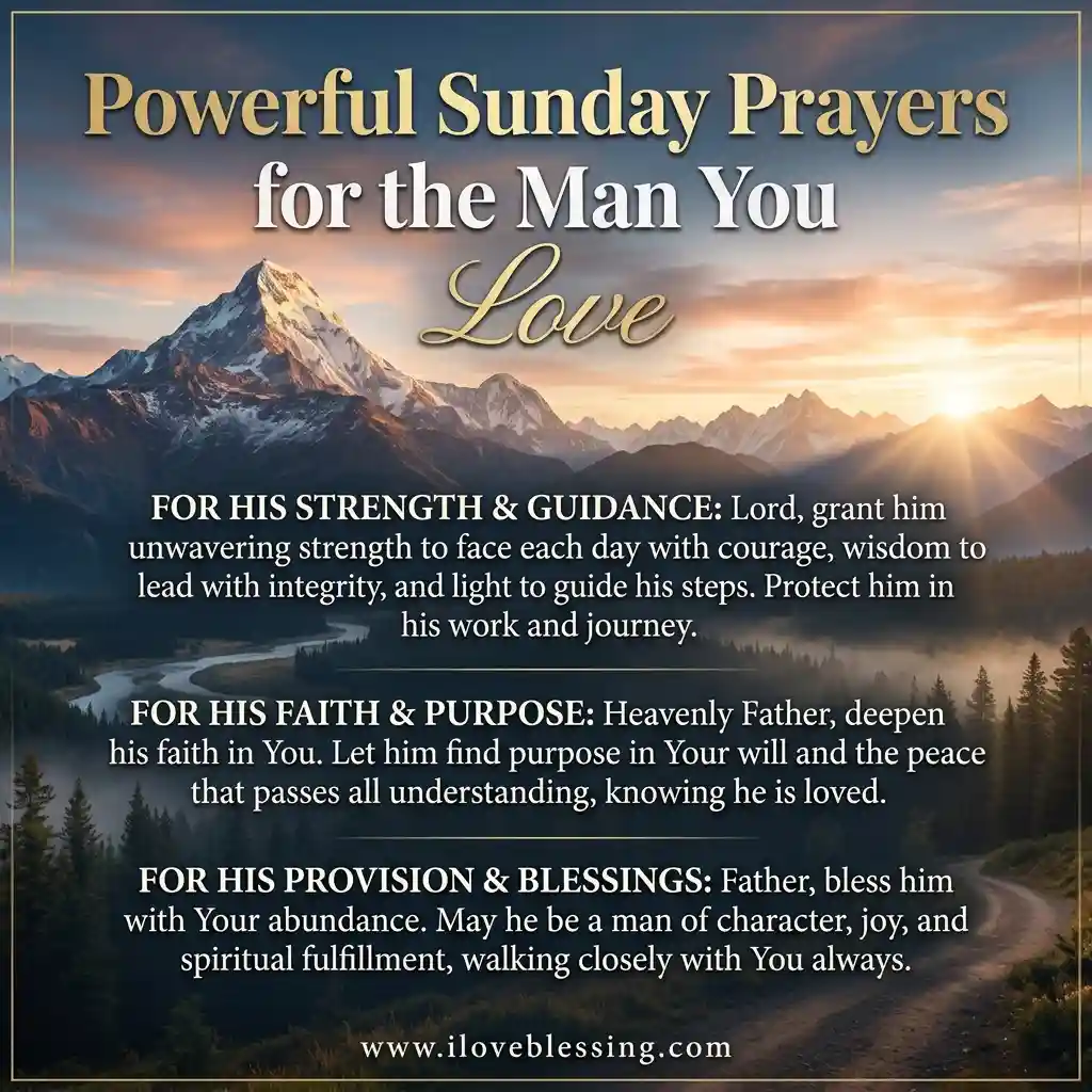 Alt text: "Inspirational message overlaying a serene mountain landscape at sunrise. The text, titled 'Powerful Sunday Prayers for the Man You Love,' includes prayers for strength, guidance, faith, purpose, provision, and blessings. The scene evokes tranquility and hope."